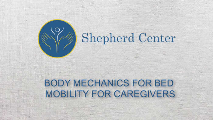 Body Mechanics for Bed Mobility for Caregivers